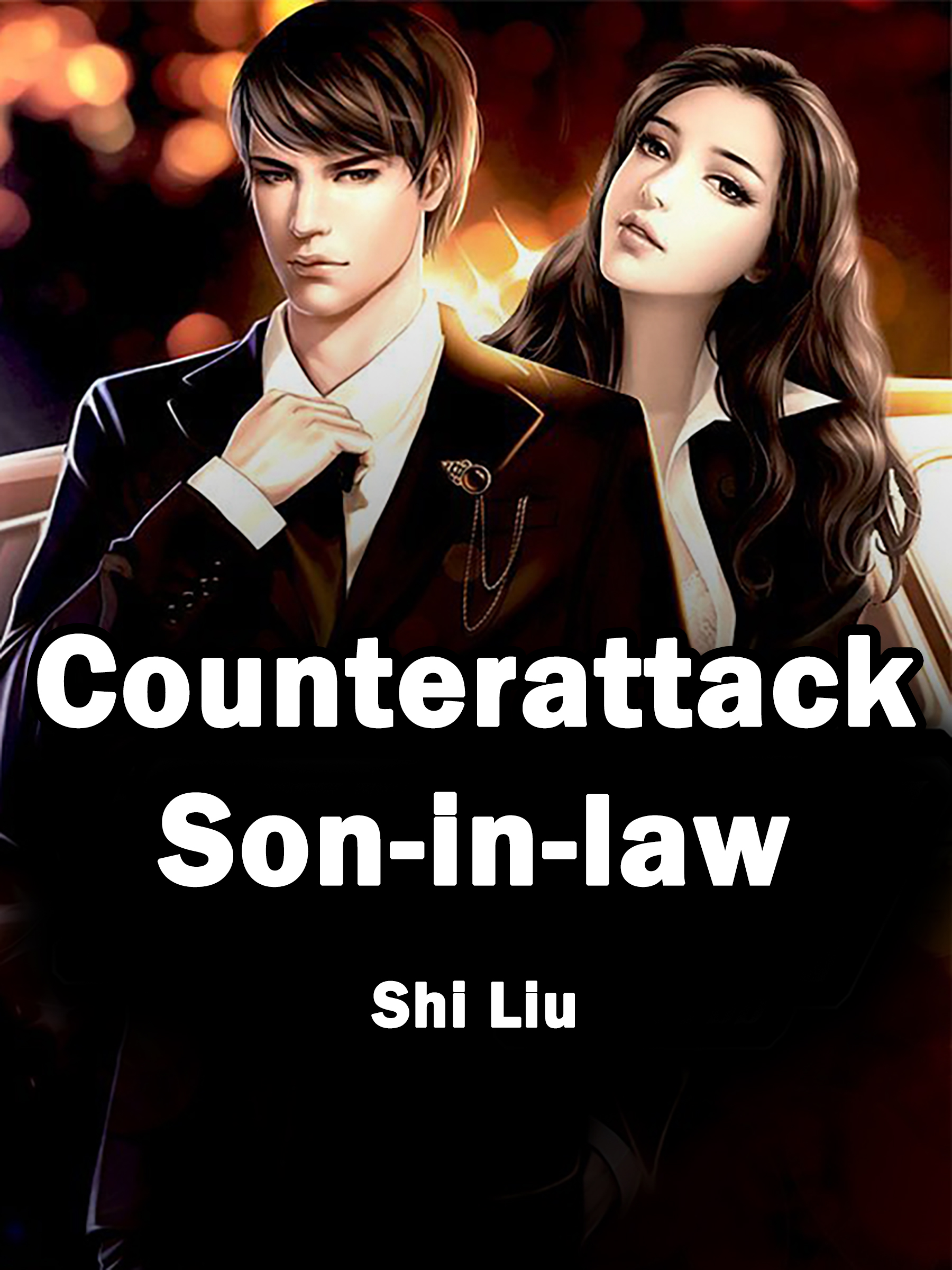 Counterattack Son In Law Novel Full Story Book Babelnovel
